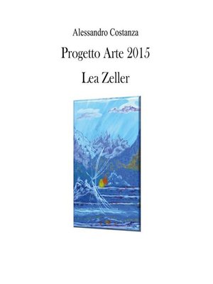 cover image of Progetto Arte 2015--Lea Zeller